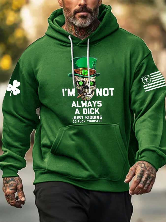 I'm Not Always A Dck Just Kidding Hoodie St Patrick's Day Apparel Gifts For Father - Lilybirchmarket