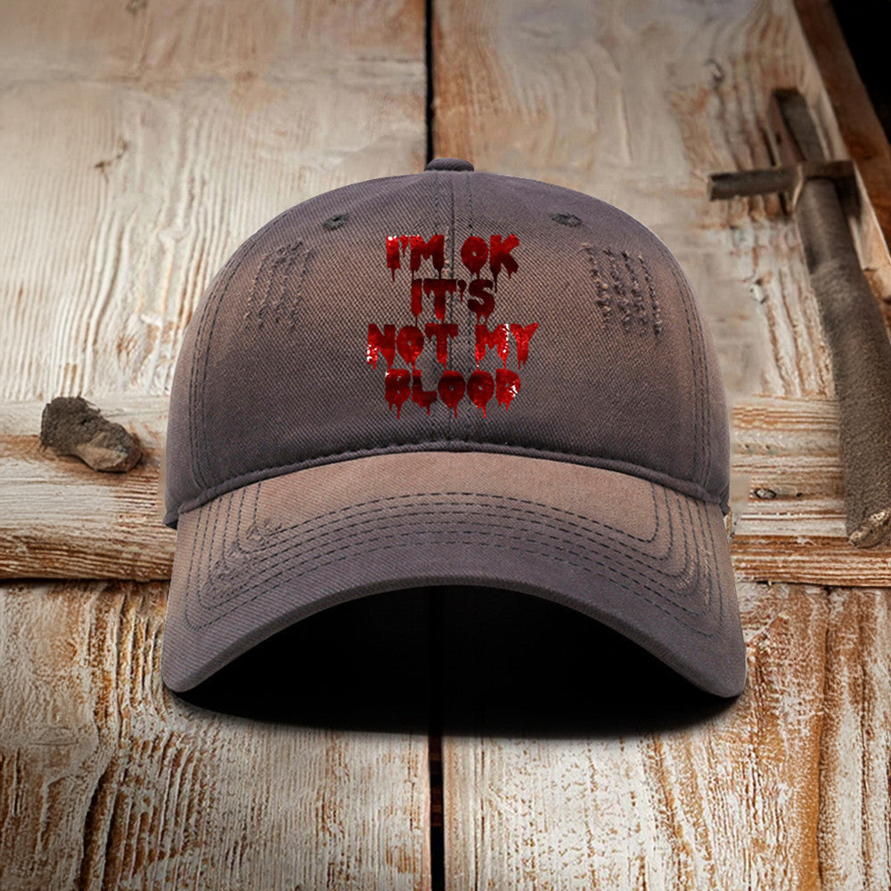 I'm Ok It's Not My Blood Hat Bloody Halloween Hat Gifts For Husband - Lilybirchmarket