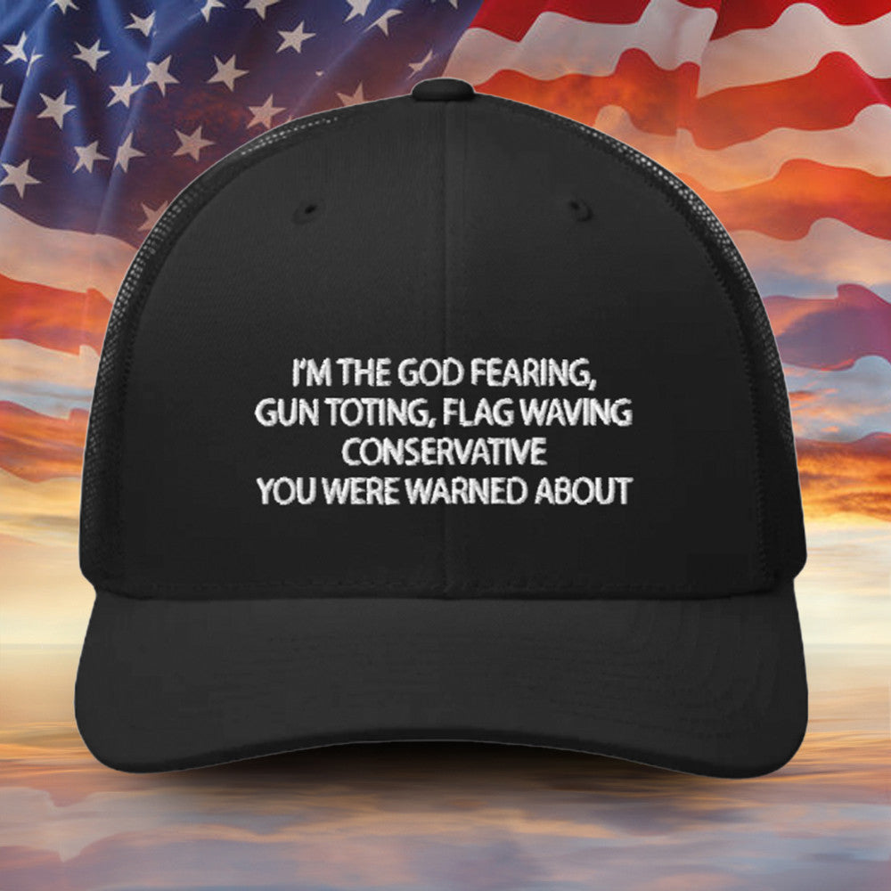 I'm The God Fearing Gun Toting Flag Waving Conservative Embroidered Hat 2nd Amendment Hat - Lilybirchmarket