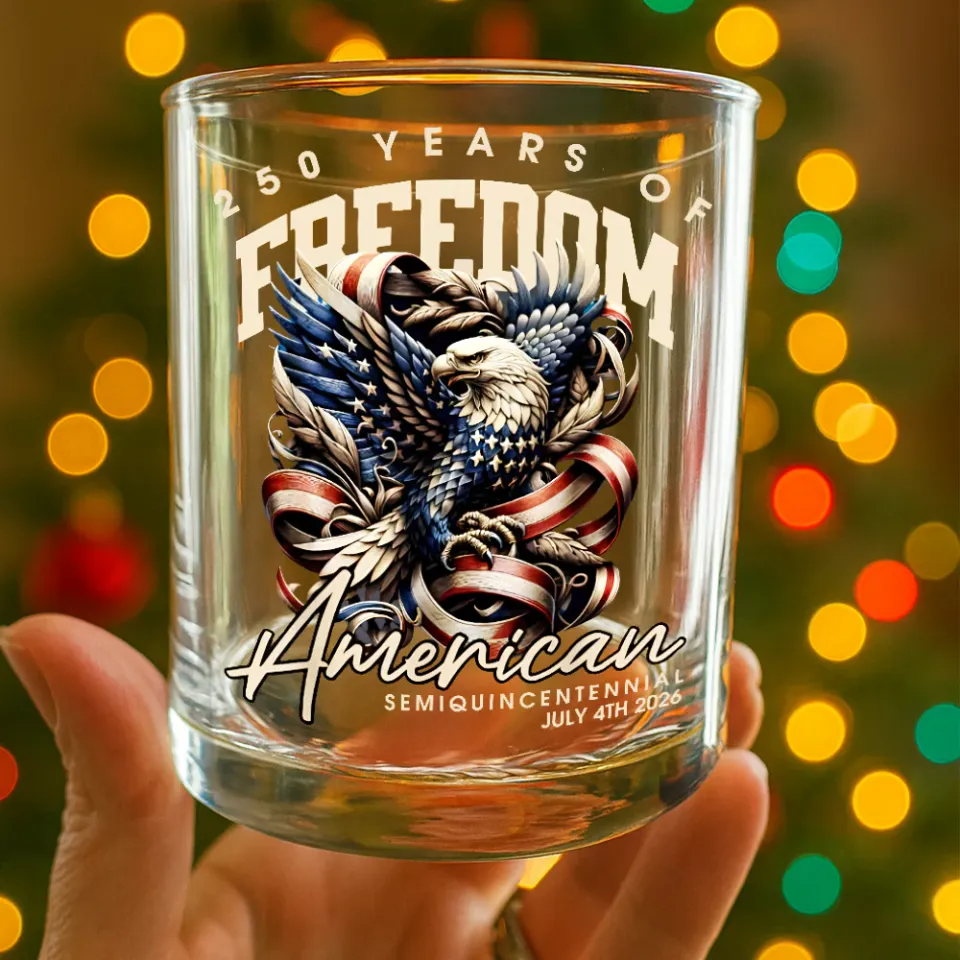 250 Years Of Freedom America Whiskey Glass, Gift For Whiskey Lover American Glassware