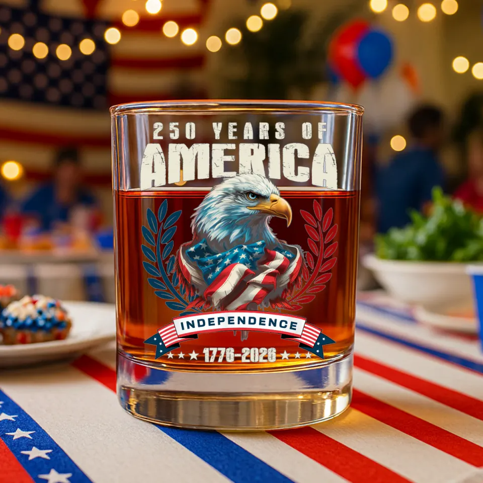 America 250 Years Eagle Independence Day Patriotic Whiskey Glass, Gift For Whiskey Lover