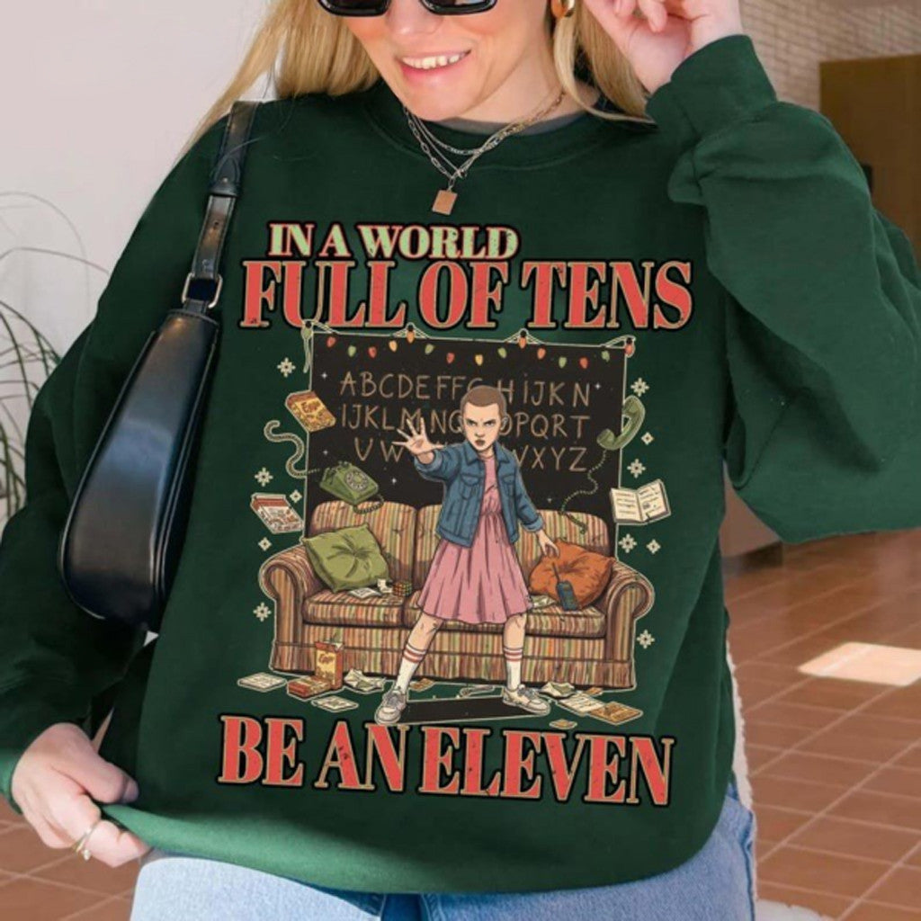 In A World Full Of Tens Be An Eleven Stranger Things Sweatshirt Christmas Gifts For Her - Lilybirchmarket