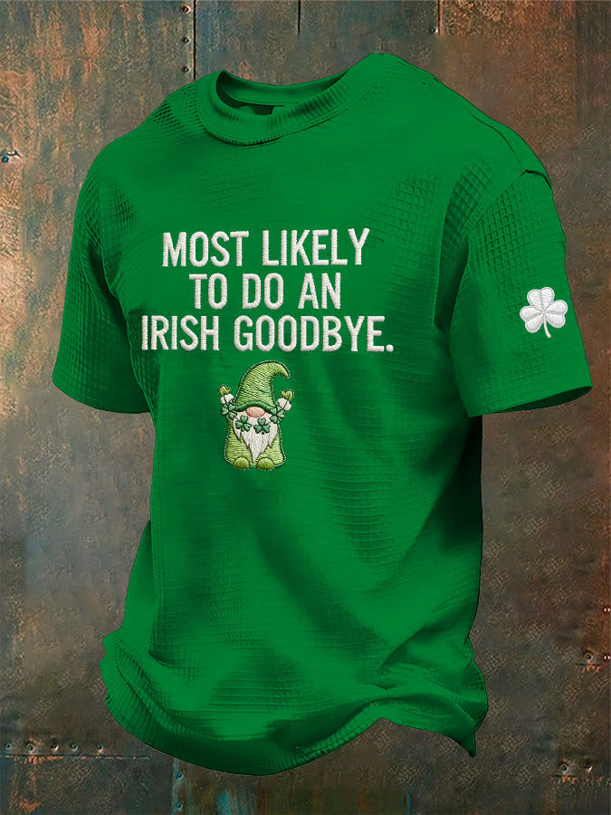  Irish Saint Patrick's Day Waffle T-Shirt Most Likely To Do An Irish Goodbye Shirt Dad Gifts - TradiViet