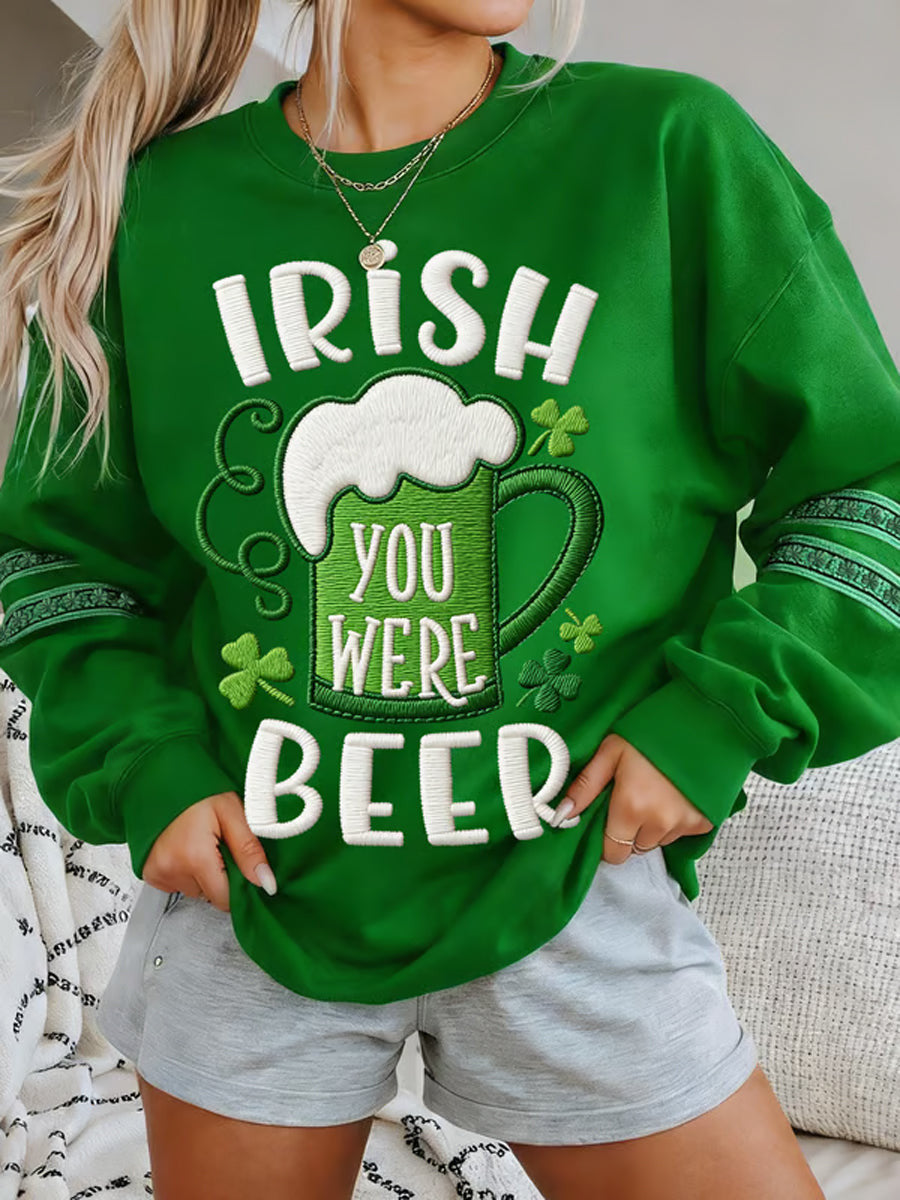  IRISH YOU WERE BEER Sweatshirt St Patrick's Day Green Clothes Gifts For Irish Sister - TradiViet