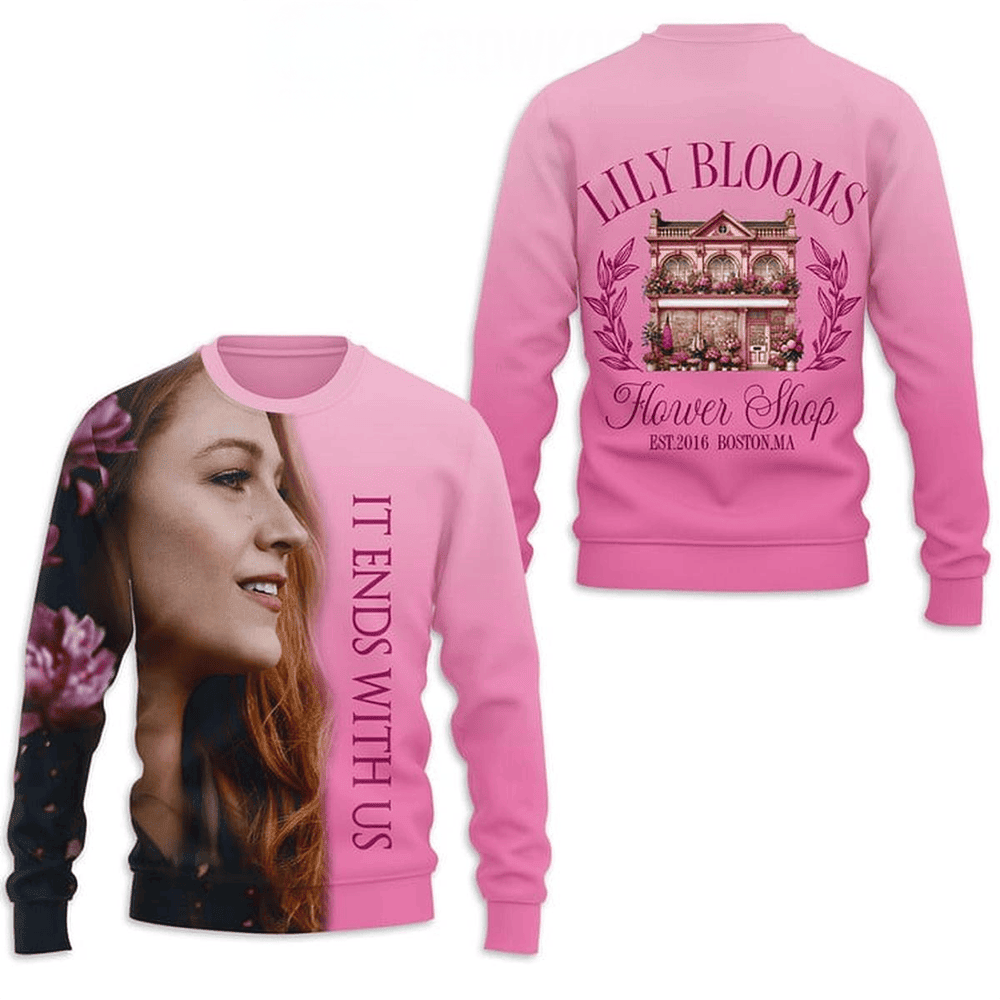 It Ends With Us Merch It Ends With Us Lily Blooms In Boston Sweatshirt Mother's Day Gifts - Lilybirchmarket