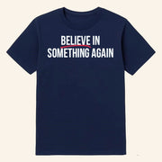 Jack Schlossberg For New York Believe In Something Again T-Shirt Gifts For Husband - Lily Birch Market