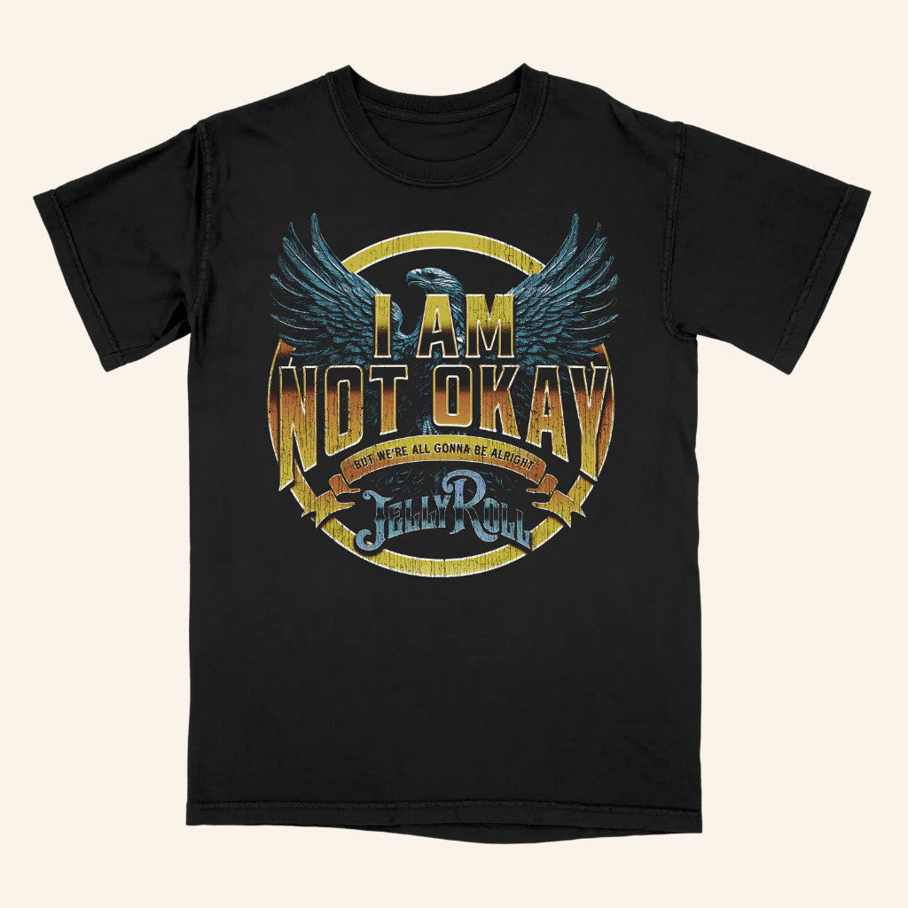 Jelly Roll Merch I Am Not Okay T-Shirt Best Gifts For Hip Hop Lovers - Lily Birch Market