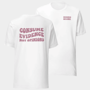 Jen Hamilton Merch Consume Evidence Not Opinions T-Shirt Best Gifts For Wife - Lily Birch Market