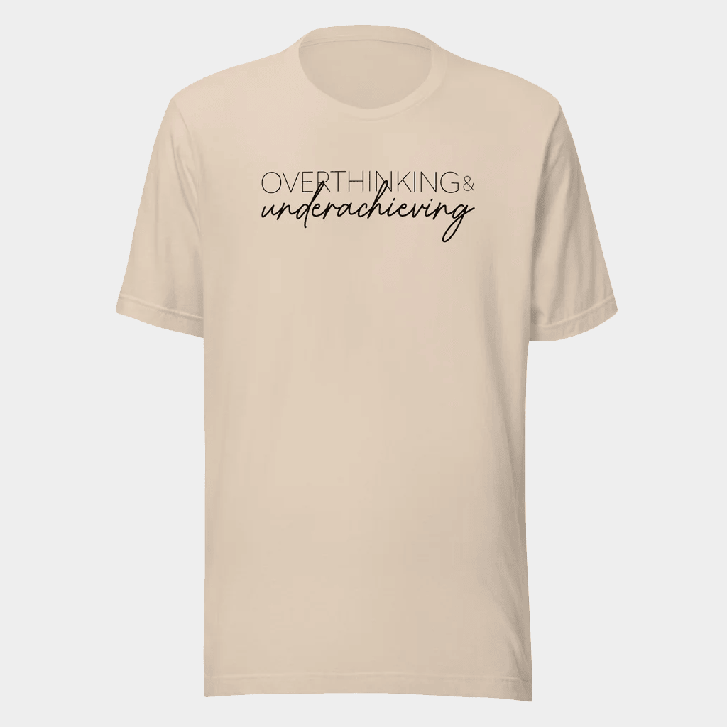 Jen Hamilton Merch Overthinking And Underachieving T-Shirt Birthday Ideas For Him - Lily Birch Market