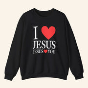 Jesus In The Street Merch I Love Jesus Jesus Loves You Sweatshirt Gifts For Christian - Lilybirchmarket