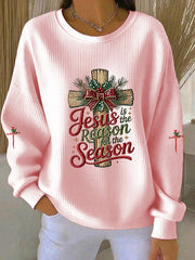 Jesus Is The Reason For The Season Sweatshirt Womens Christmas Apparel Xmas Gifts For Christian - Lilybirchmarket