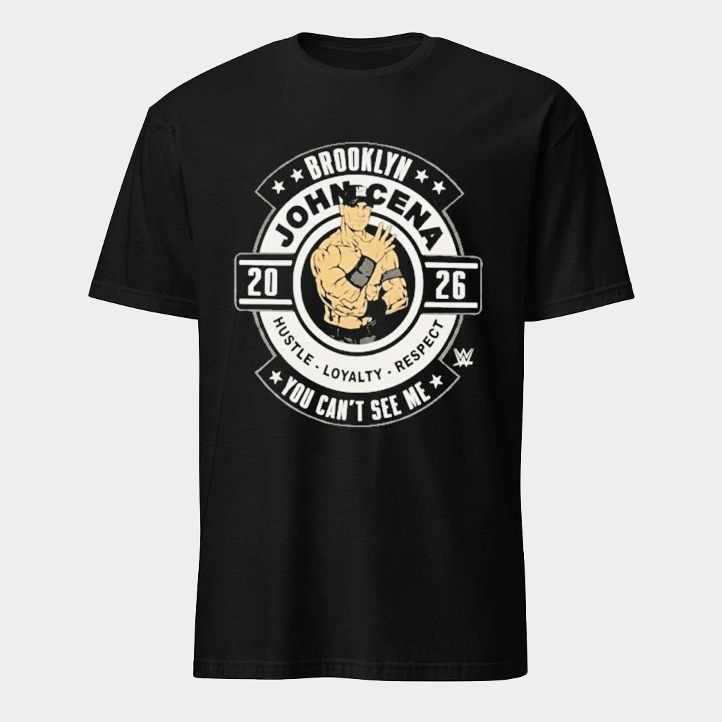 John Cena WWE 2026 Brooklyn Hustle Loyalty Respect You Can't See Me T-shirt John Cena Merch - Lily Birch Market