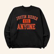 Justin Bieber Merch Anyone Sweatshirt Birthday Ideas For Boyfriend - Lilybirchmarket