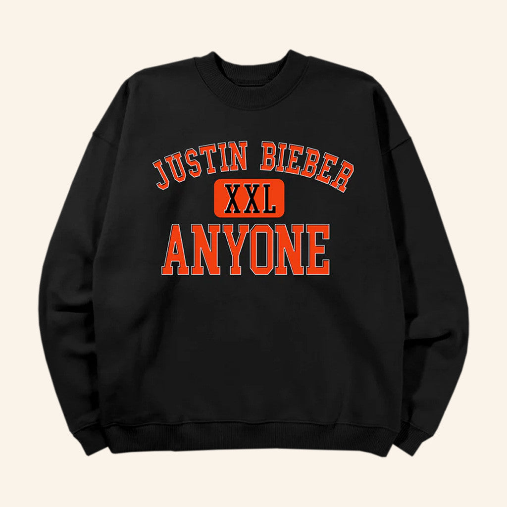 Justin Bieber Merch Anyone Sweatshirt Birthday Ideas For Boyfriend - Lilybirchmarket