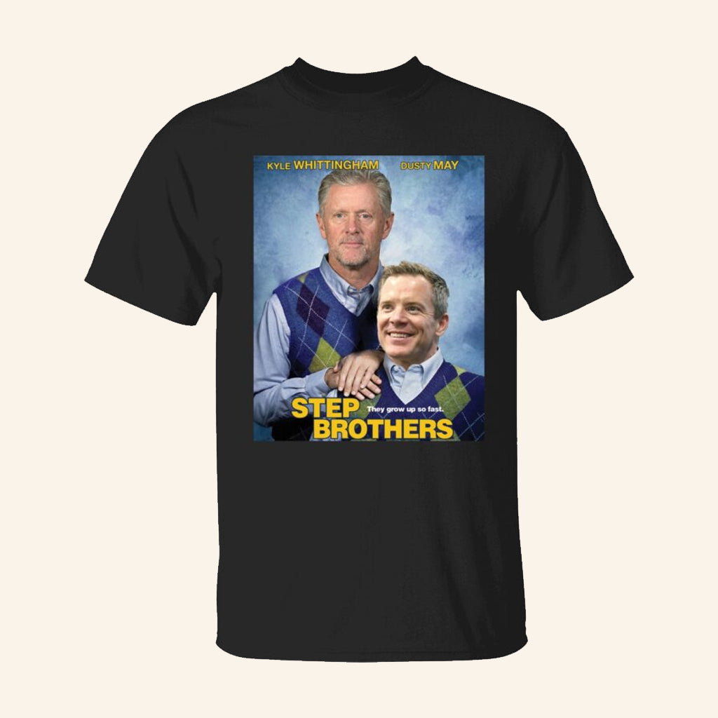 Kyle Whittingham Dusty May Step Brother Shirt Best Gifts For Sport Fans - Lily Birch Market