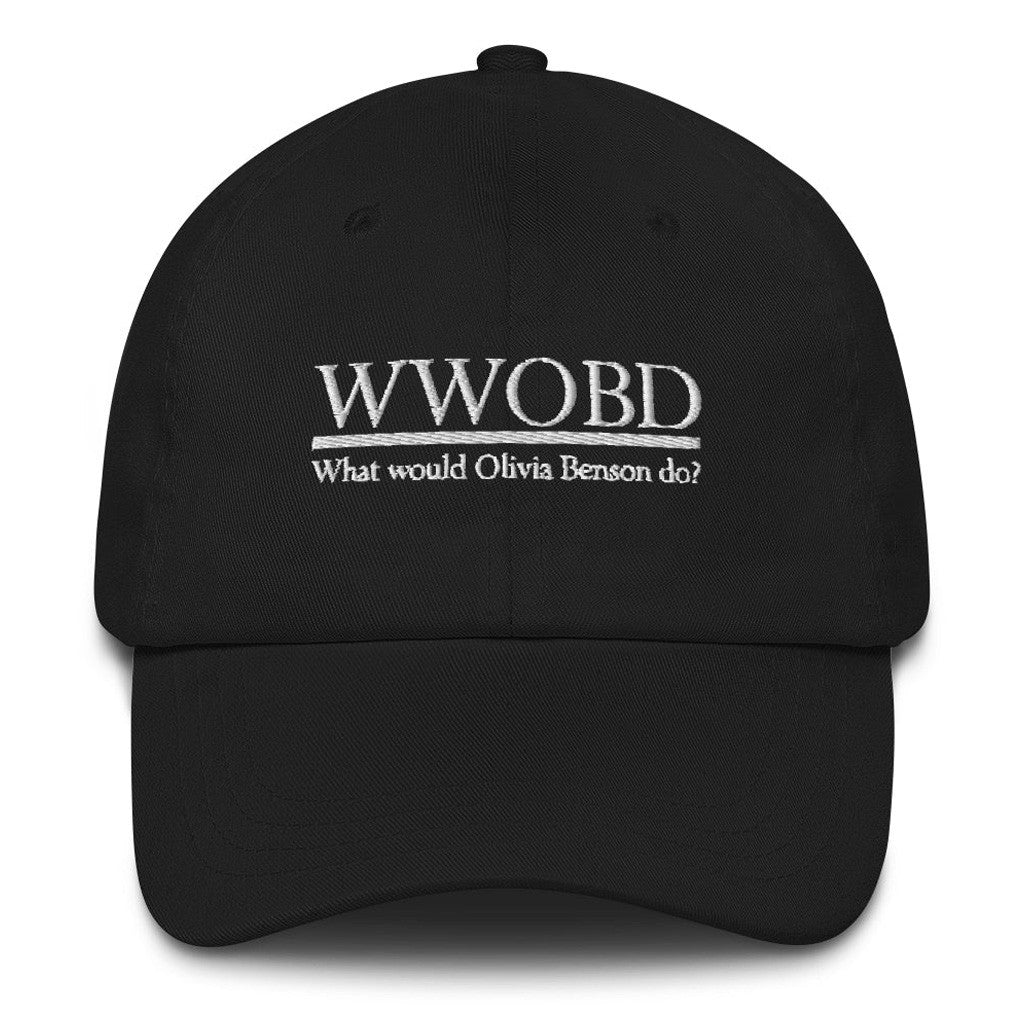 Law And Order SVU Merch WWOBD Embroidered Hat What Would Olivia Benson Do Cap Gifts For Him - Lilybirchmarket