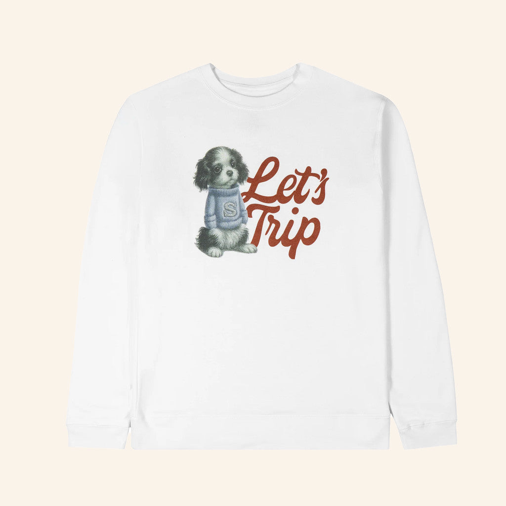 Let's Trip Merch Puppy Crewneck Sweatshirt Husband Christmas Gift Ideas - Lilybirchmarket