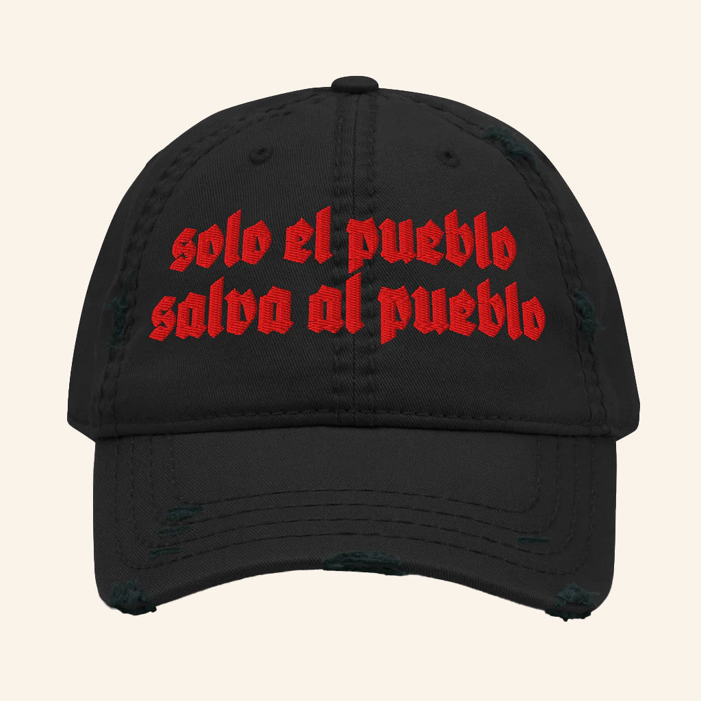 Liberation Merch Solo El Pueblo Salva Al Pueblo Embroidered Hat Gifts For Dad - Lilybirchmarket