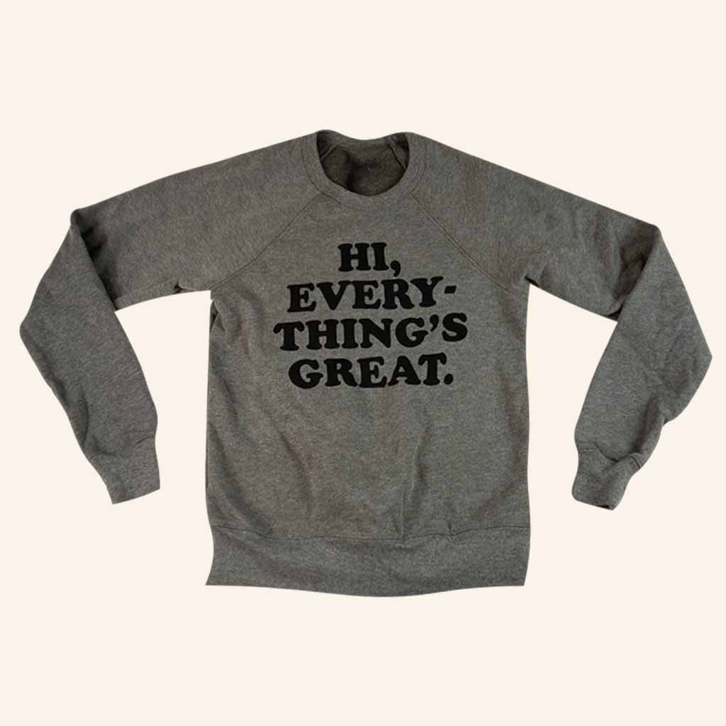 Limbeck Merch Hi Everything's Great Sweatshirt Gifts For Besties - Lilybirchmarket