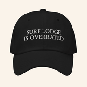 Litquidity Merch Surf Lodge Is Overrated Embroidered Hat Black Dad Gifts - Lilybirchmarket