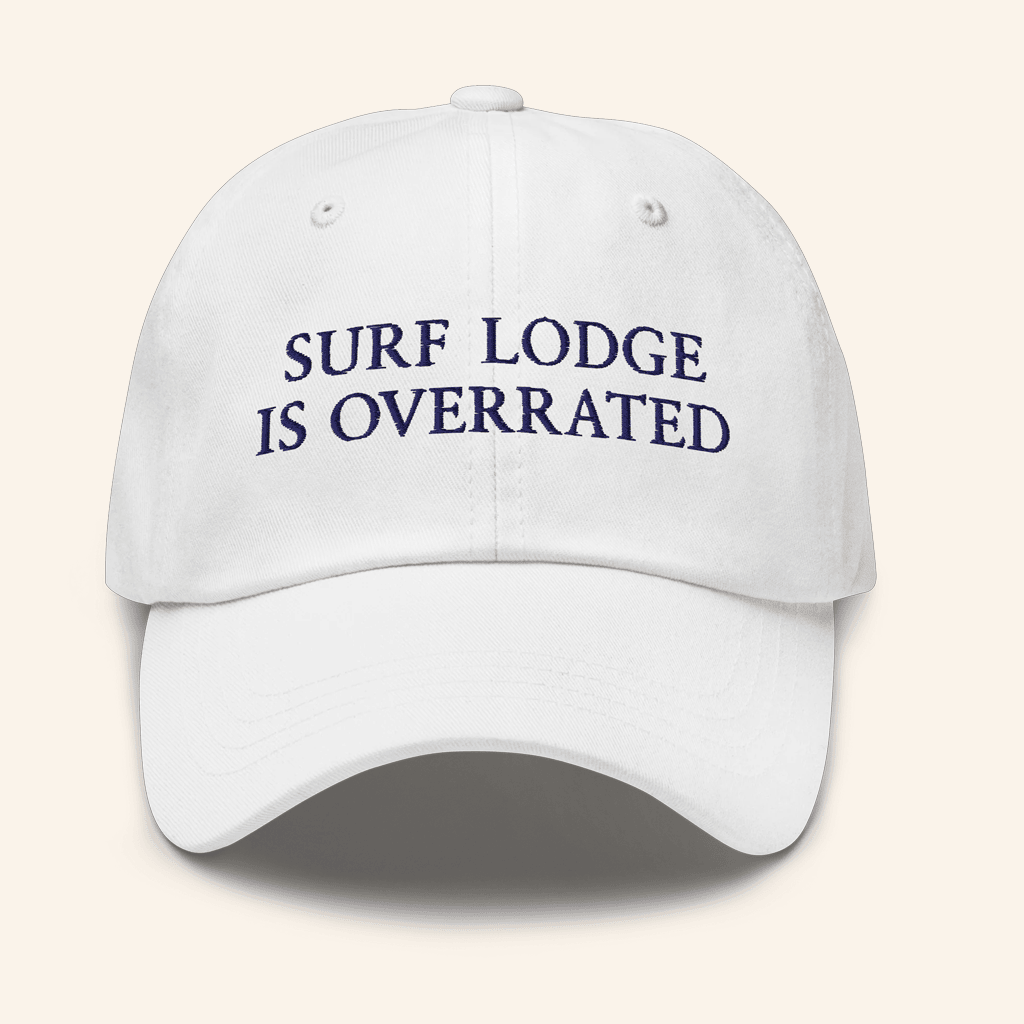 Litquidity Merch Surf Lodge Is Overrated Embroidered Hat White Dad Gifts - Lilybirchmarket