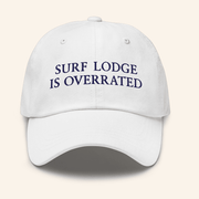 Litquidity Merch Surf Lodge Is Overrated Embroidered Hat White Dad Gifts - Lilybirchmarket