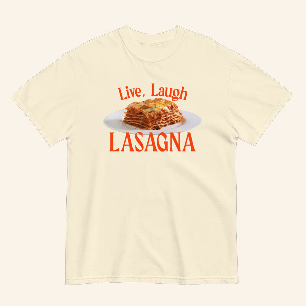 Live Laugh Lasagna T-Shirt Humorous Internet Meme Live Laugh Love Shirt Gifts For Her - Lily Birch Market