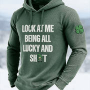 Look At Me Being Luck And Shit Hoodie St Patrick's Day Apparel Unique Gift For Men - Lilybirchmarket
