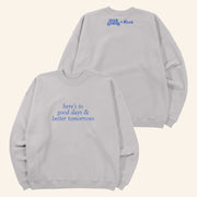 Luke Combs Merch Here's To Good Days And Better Tomorrows Sweatshirt Gift For Brother - Lilybirchmarket