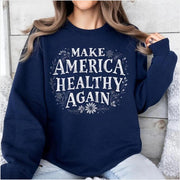 Make America Healthy Again Crewneck Sweatshirt For Women - Lilybirchmarket
