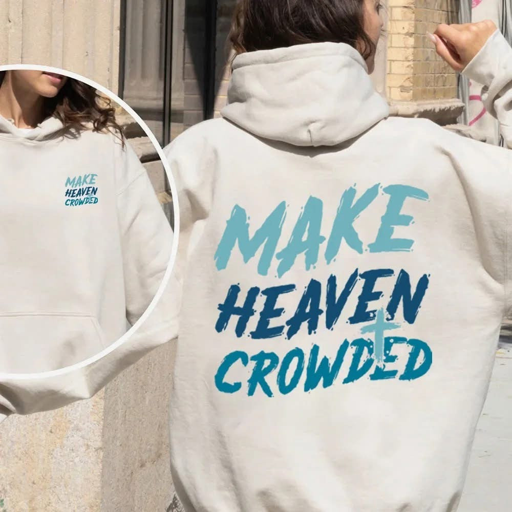 Make Heaven Crowded Hoodie Faith Cross Make Heaven Crowded Charlie Kirk Merch Gifts - Lilybirchmarket