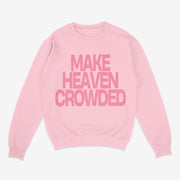Make Heaven Crowded Sweatshirt Women's Christian Sweatshirt Gifts For Mom - Lilybirchmarket
