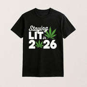 Marijuana Weed Staying Lit In 2026 Shirt Funny New Year T-Shirt Gifts For Dudes - Lily Birch Market