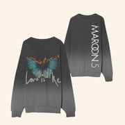 Maroon 5 Merch Love Is Like Crewneck Sweatshirt Gifts For Fans - Lilybirchmarket