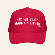 Mary Engelbreit Merch Hey We Can't Stand Him Either Foam Trucker Hat Gifts For Brother - Lilybirchmarket