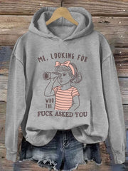 Me Looking For Who The Fck Asked You Hoodie Sarcastic Meme Hooded Sweatshirt Gag Gifts - Lilybirchmarket