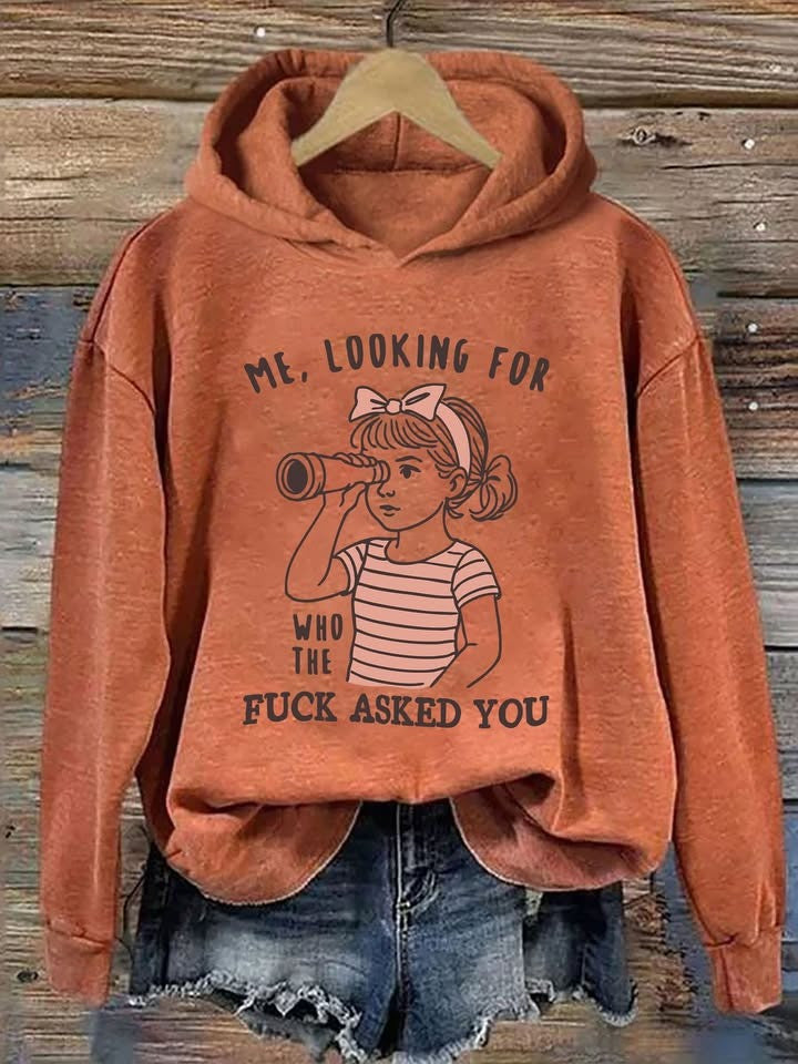 Me Looking For Who The Fck Asked You Hoodie Sarcastic Meme Hoodie Gag Gifts For Her - Lilybirchmarket