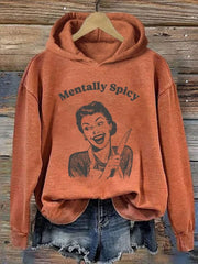 Mentally Spicy Hoodie Funny Quote Trendy Hooded Sweatshirt Gifts For Friends - Lilybirchmarket