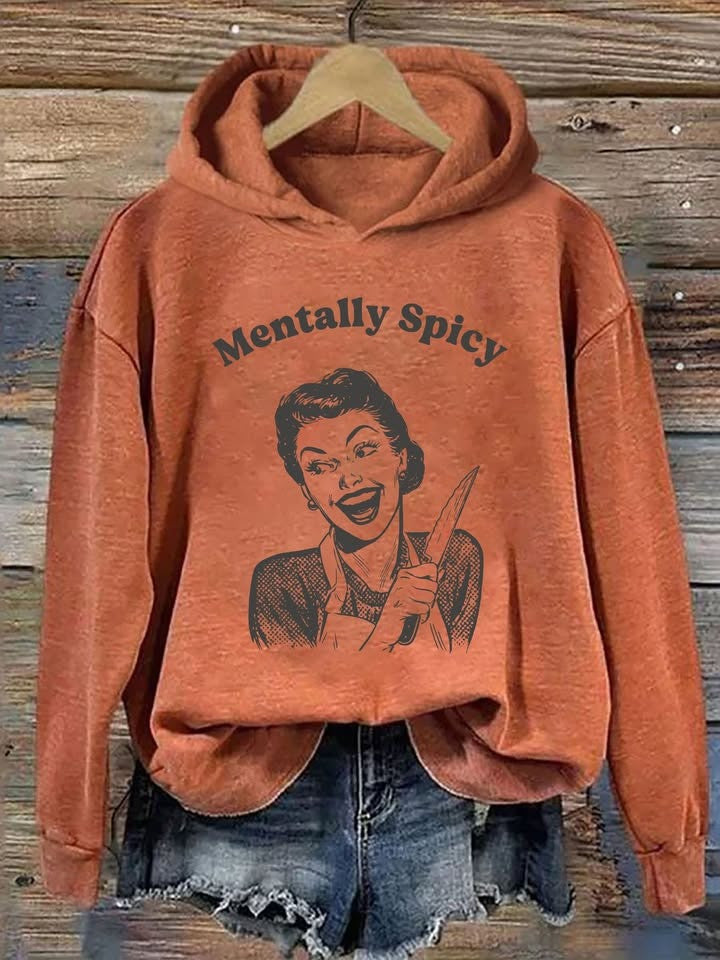 Mentally Spicy Hoodie Funny Quote Trendy Hooded Sweatshirt Gifts For Friends - Lilybirchmarket