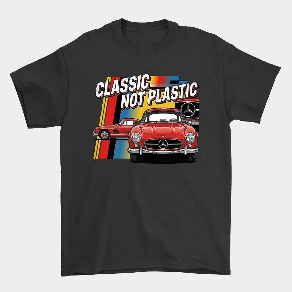 Mercedes 300SL Classic Not Plastic T-Shirt Gifts For Mercedes Lovers - Lily Birch Market