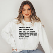 Michelle Obama I Wanna Know Whos Gonna Tell Him That Sweatshirt Michelle Obama Sweatshirt - Lilybirchmarket