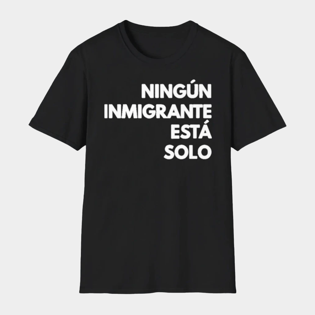 Mina Kimes Ningun Inmigrante Esta Solo T-Shirt Anti ICE Shirt Abolish ICE Protest Merch - Lily Birch Market