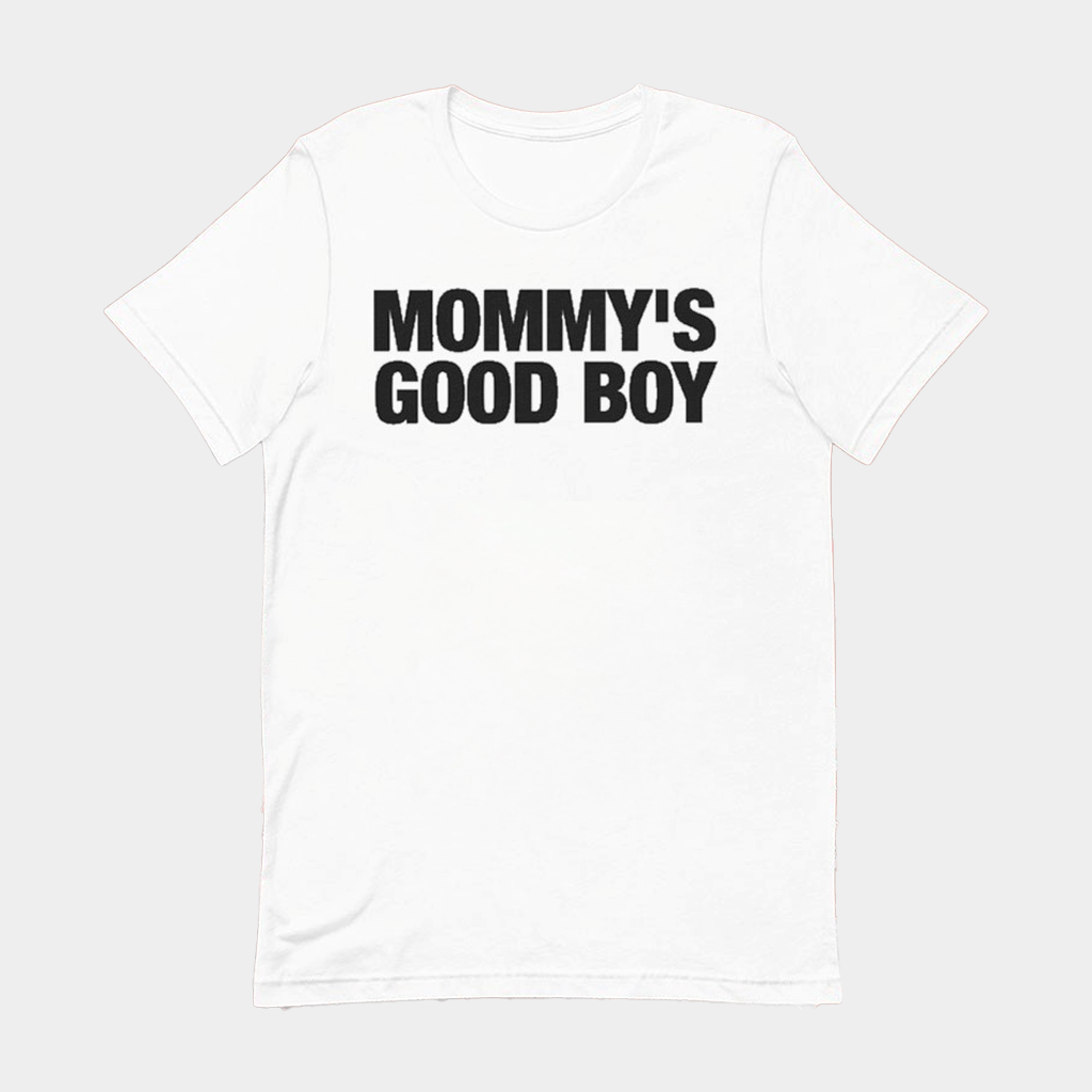 Mommy's Good Boy T-Shirt Funny Meme Sarcastic Shirts Gifts For Him - Lily Birch Market
