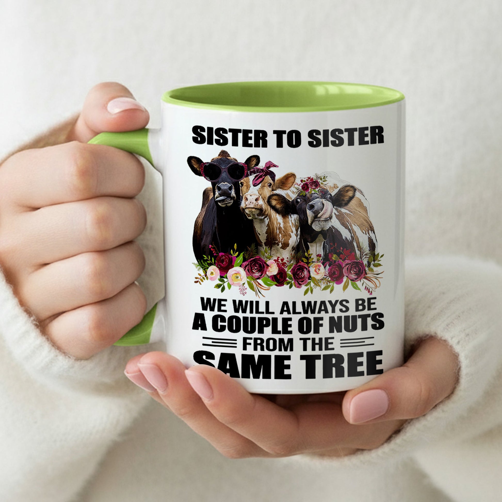 Sister To Sister - Funny Cow Accent Mug