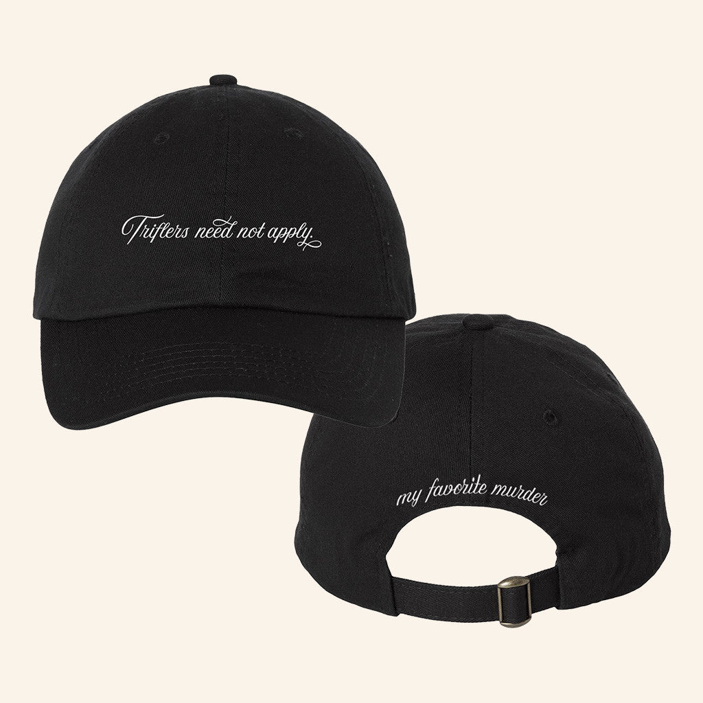 My Favorite Murder Merch Triflers Need Not Apply Hat Embroidered Christmas Present For Dad - Lilybirchmarket