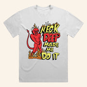 Neck Deep Merch Made Me Do It T-Shirt Great Gifts For Brothers - Lily Birch Market