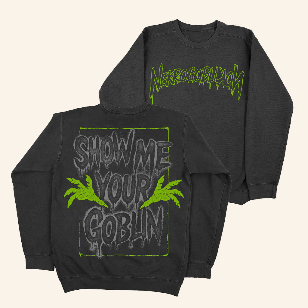 Nekrogoblikon Merch Goblin Hand Sweatshirt Show Me Your Goblin Sweatshirt Gifts For Music Fans - Lilybirchmarket