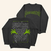 Nekrogoblikon Merch Goblin Hand Sweatshirt Show Me Your Goblin Sweatshirt Gifts For Music Fans - Lilybirchmarket