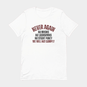 Never Again We Will Not Comply No Masks No Lockdowns No Sticky Pokey T-Shirt Him Gifts - Lily Birch Market