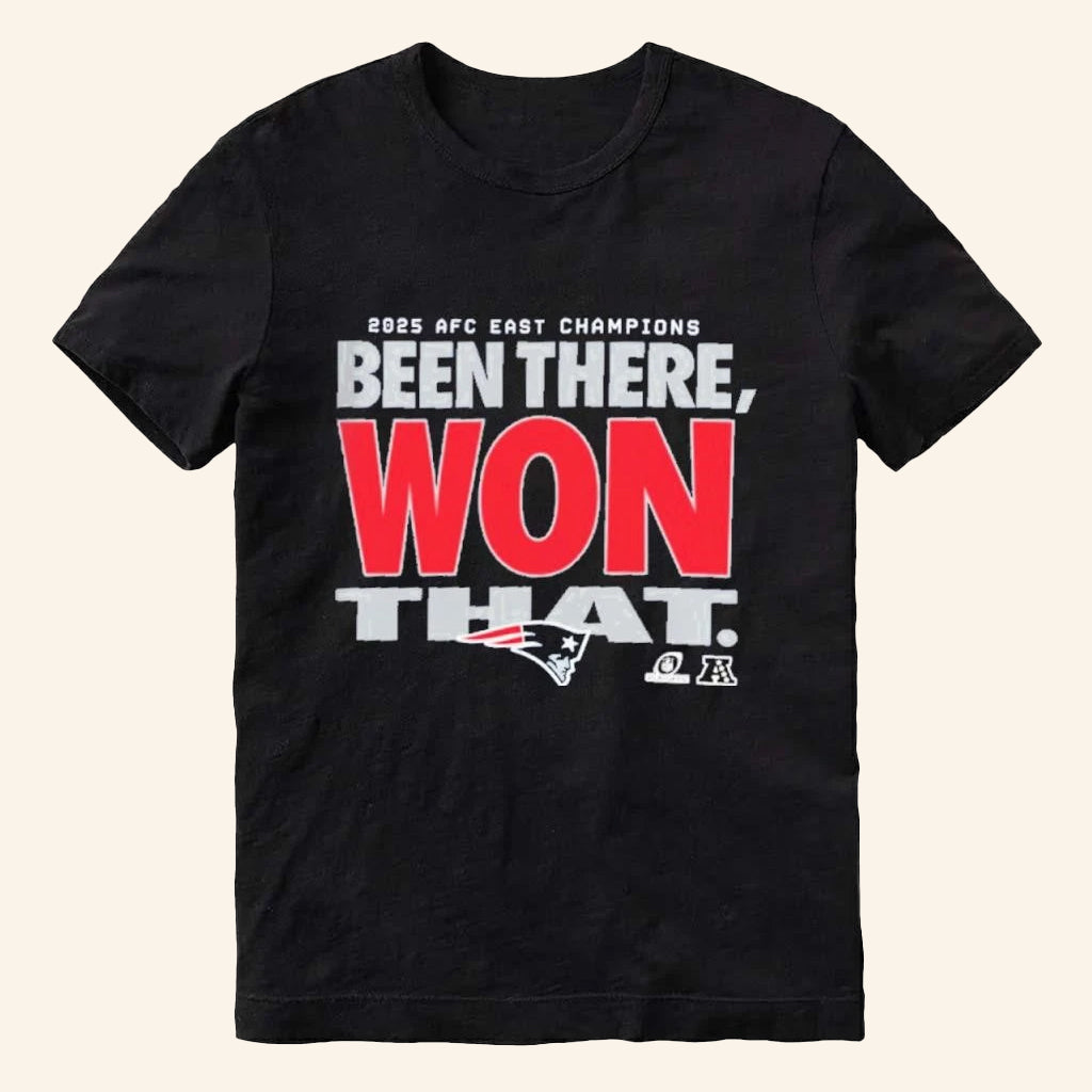 New England Football Merch Been There Won That 2025 AFC East Division Champions Shirt Fan Gifts - Lily Birch Market